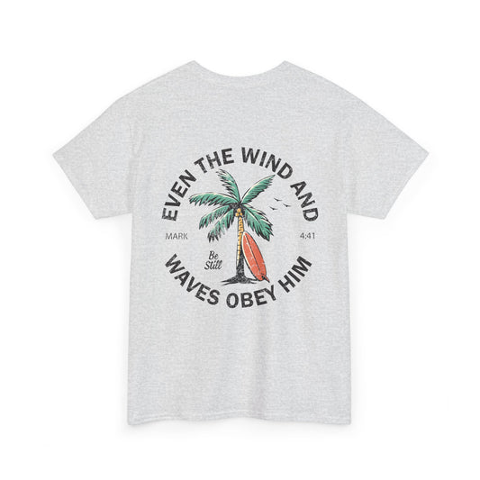 T-Shirt — "Even the Wind and Waves Obey Him" Palm Tree Surf Christian Tee