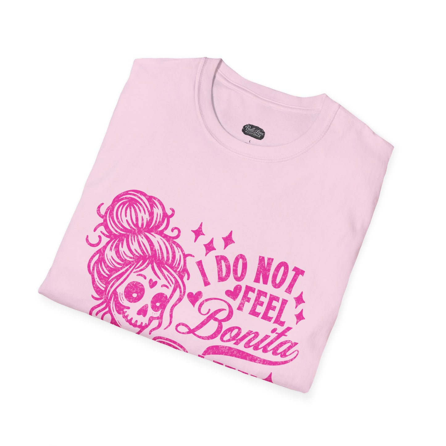 I Do Not Feel Bonita I Feel Shressita T-Shirt | Skeleton Woman Graphic Tee