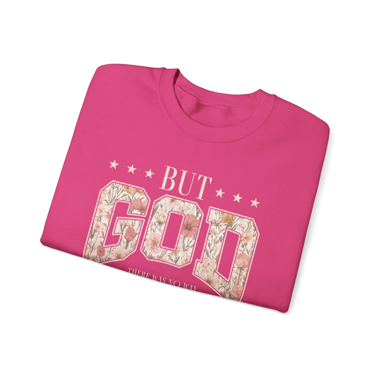 Crewneck Sweatshirt "But God" Floral Design — Inspirational Christian Gift