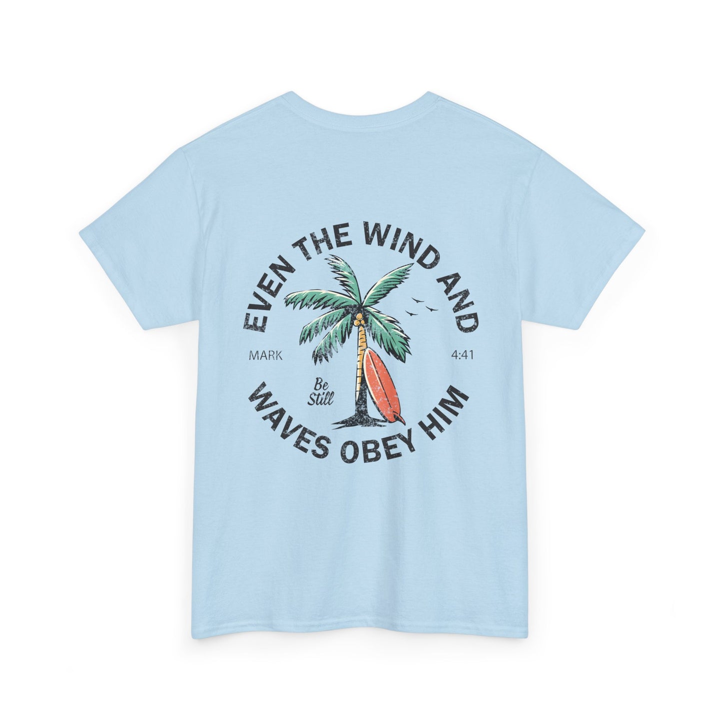 T-Shirt — "Even the Wind and Waves Obey Him" Palm Tree Surf Christian Tee