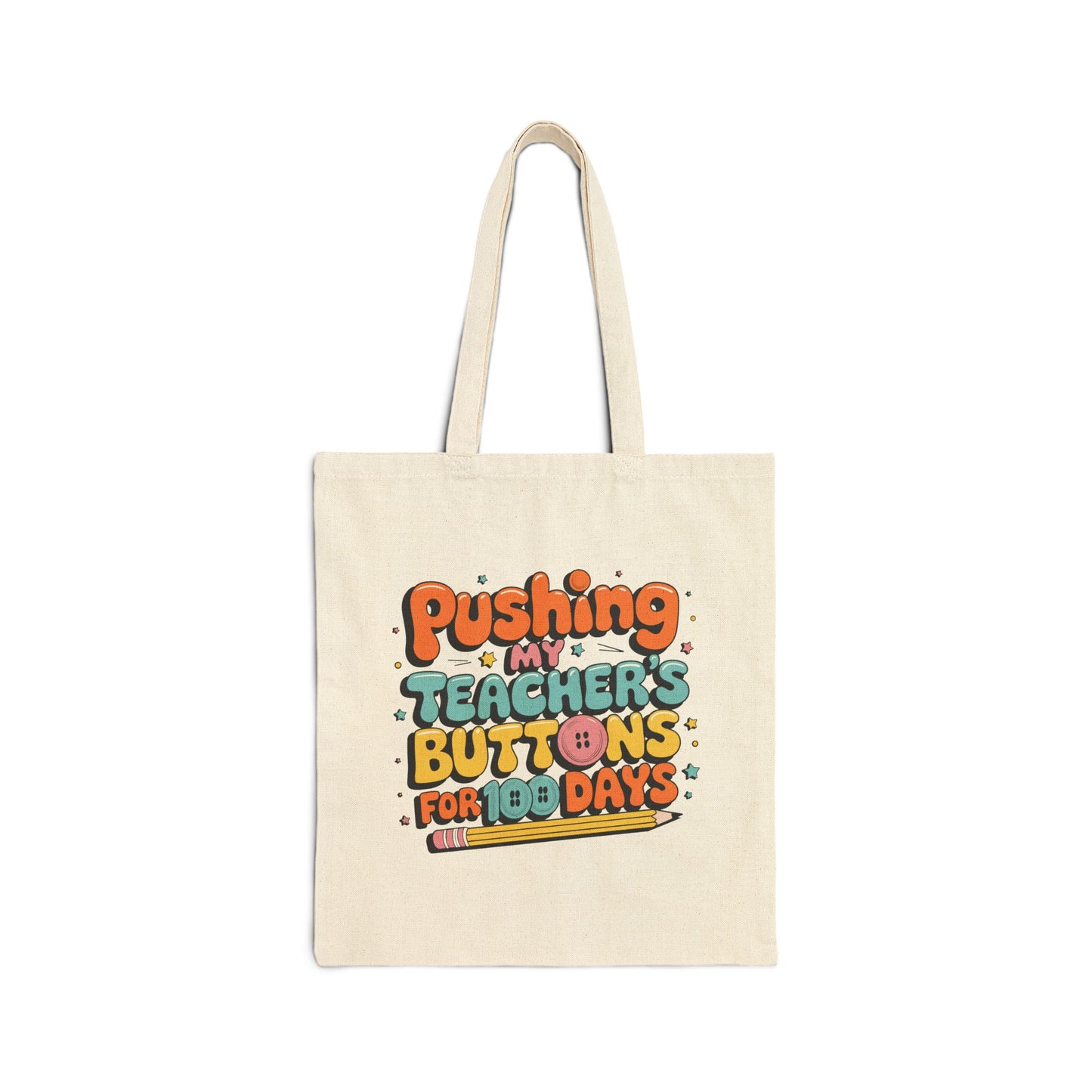 Pushing My Teacher's Buttons Tote Bag | Funny Teacher Quote, Pencil Graphic