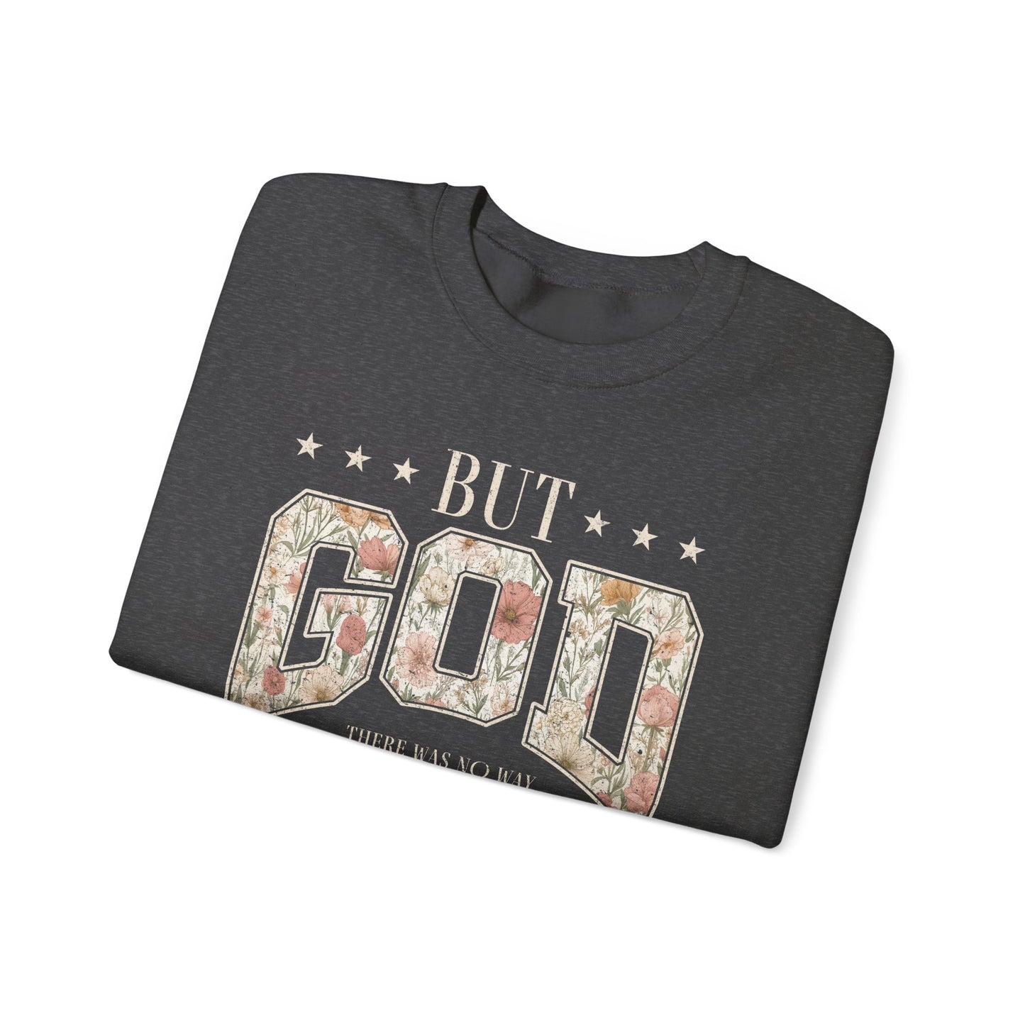 Crewneck Sweatshirt "But God" Floral Design — Inspirational Christian Gift