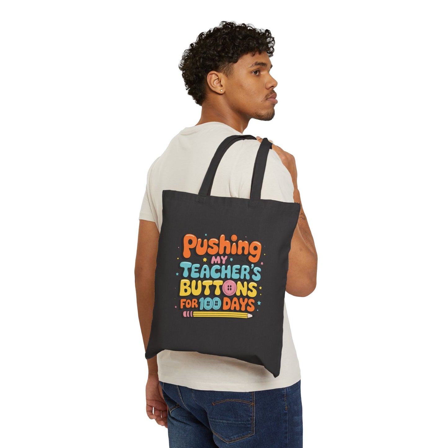 Pushing My Teacher's Buttons Tote Bag | Funny Teacher Quote, Pencil Graphic