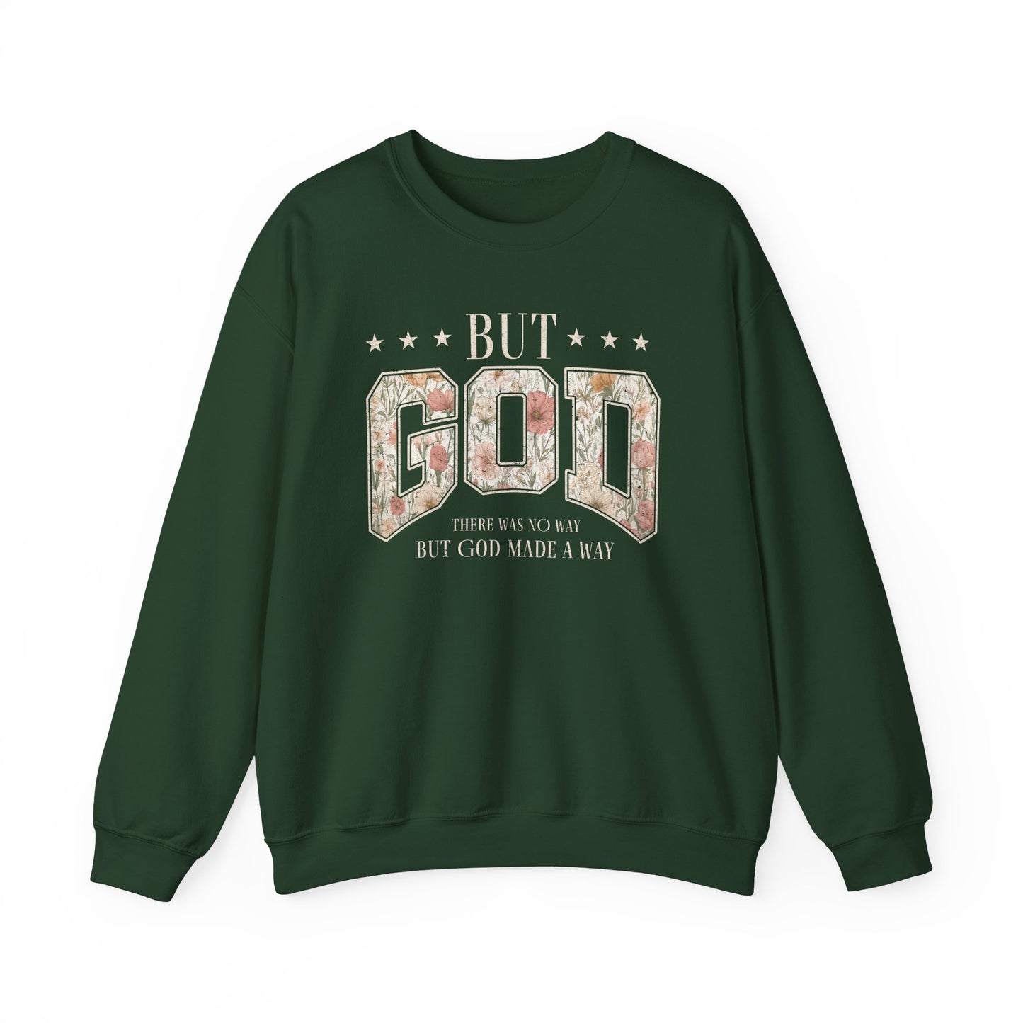 Crewneck Sweatshirt "But God" Floral Design — Inspirational Christian Gift