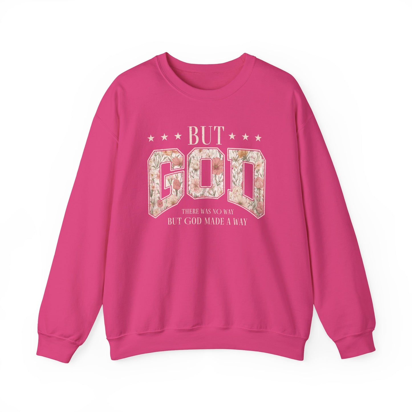 Crewneck Sweatshirt "But God" Floral Design — Inspirational Christian Gift