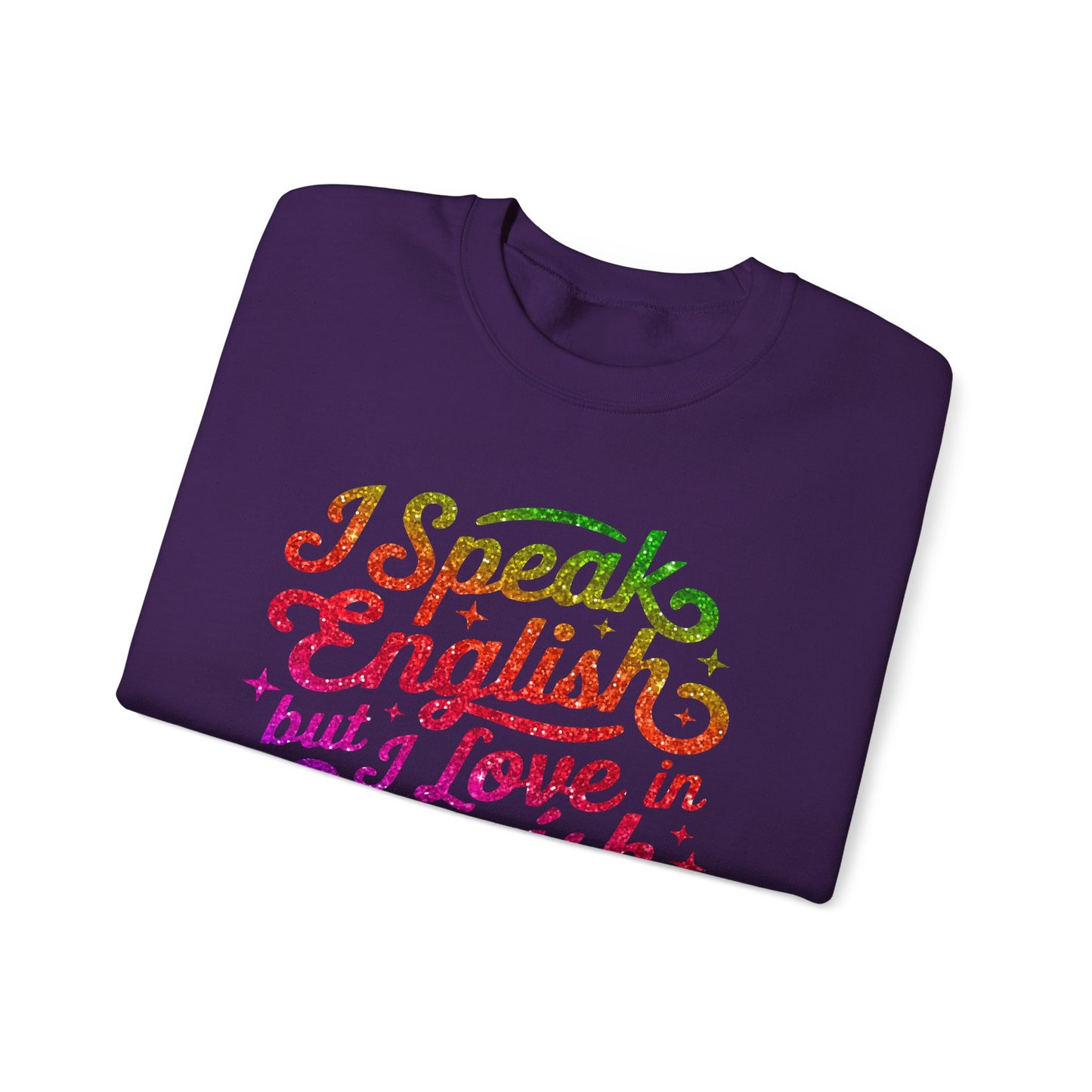 I Speak English but I Love in Spanish Sweatshirt | Script Quote Crewneck