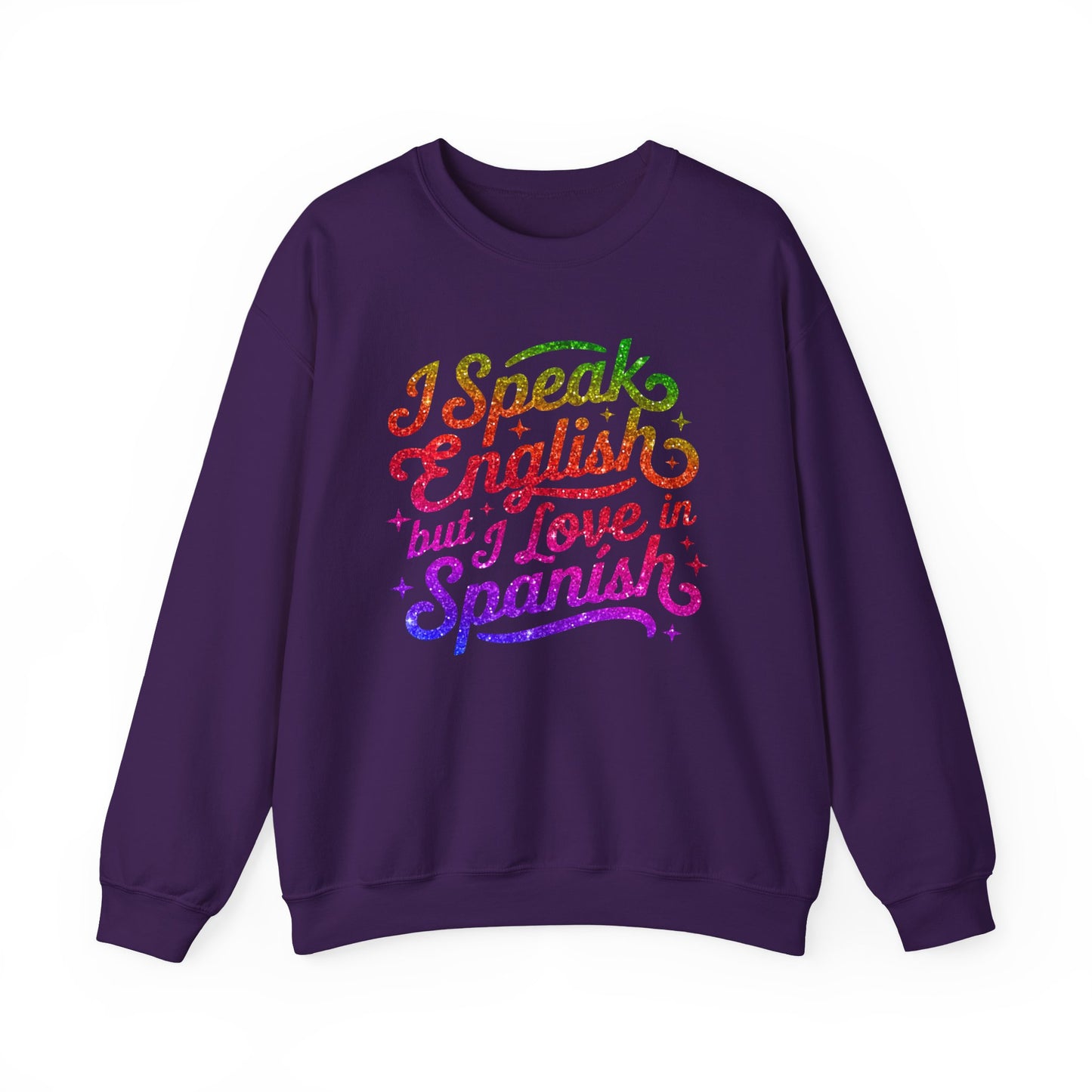 I Speak English but I Love in Spanish Sweatshirt | Script Quote Crewneck