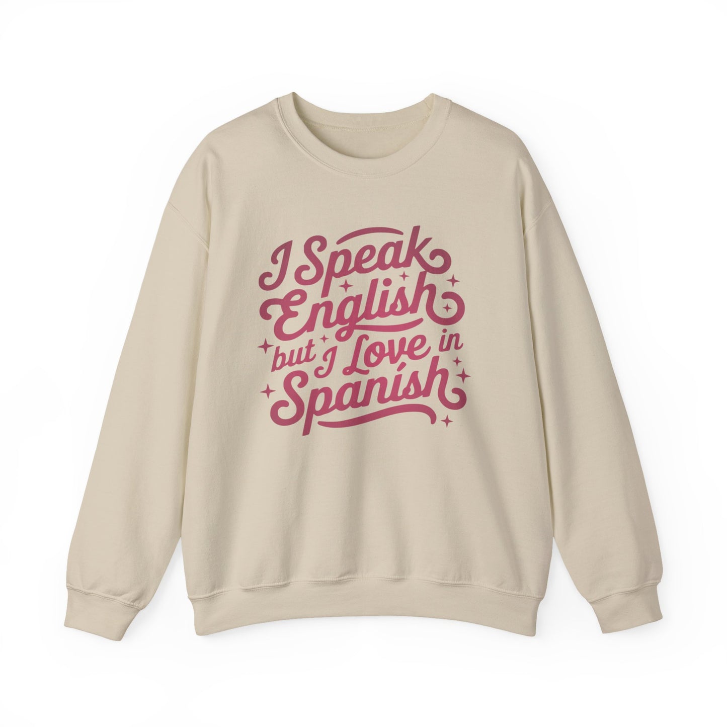 I Speak English but I Love in Spanish Sweatshirt | Script Quote Crewneck