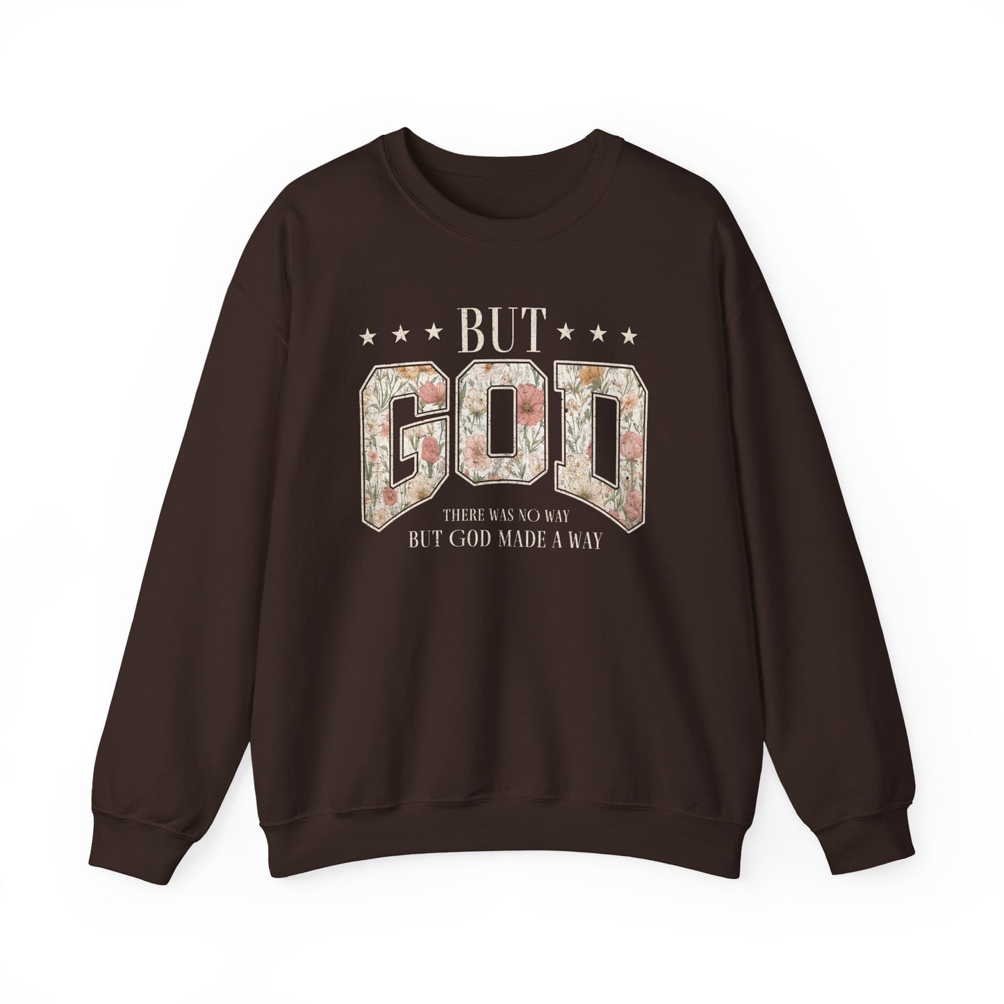 Crewneck Sweatshirt "But God" Floral Design — Inspirational Christian Gift