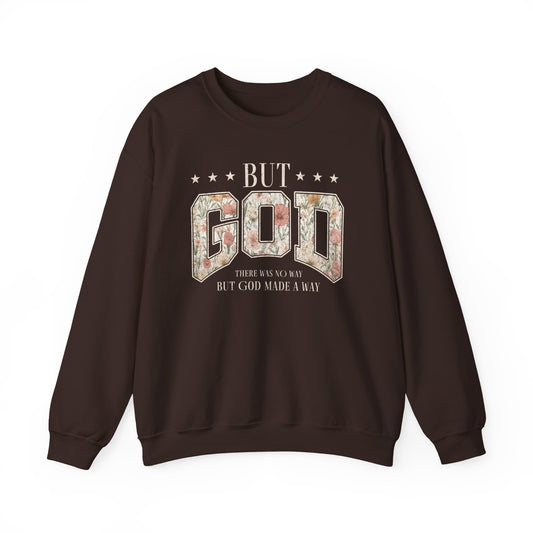 Crewneck Sweatshirt "But God" Floral Design — Inspirational Christian Gift