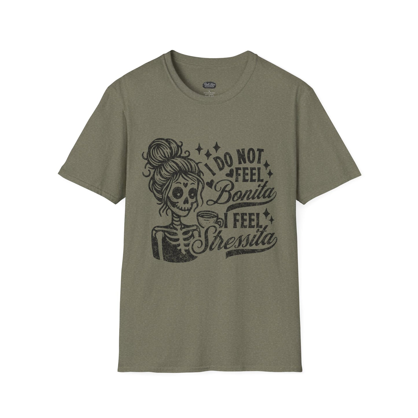 I Do Not Feel Bonita I Feel Shesita Skull Graphic T-Shirt | Dia de los Muertos, Sarcastic Quote