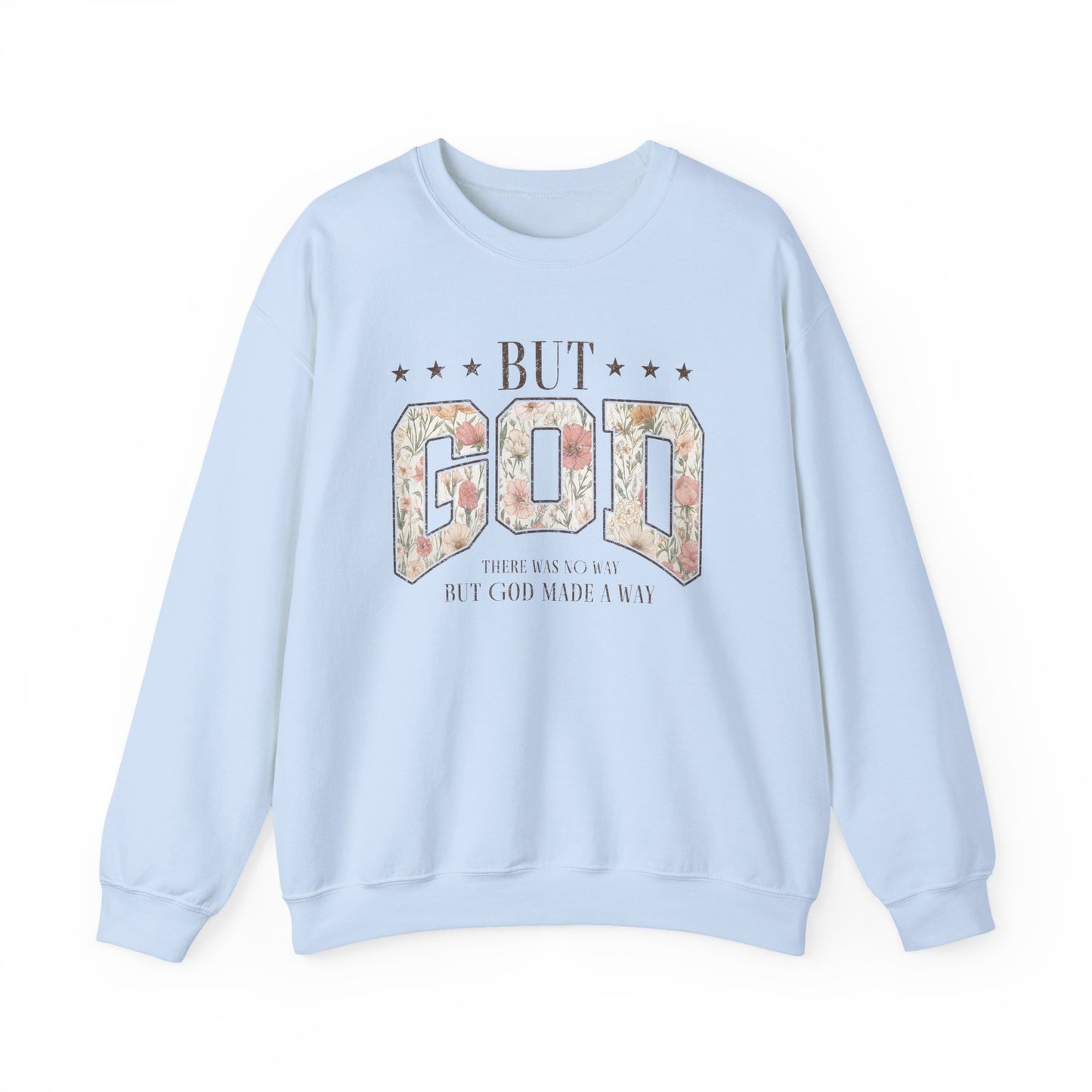 But God Floral Sweatshirt – Inspirational Christian Crewneck