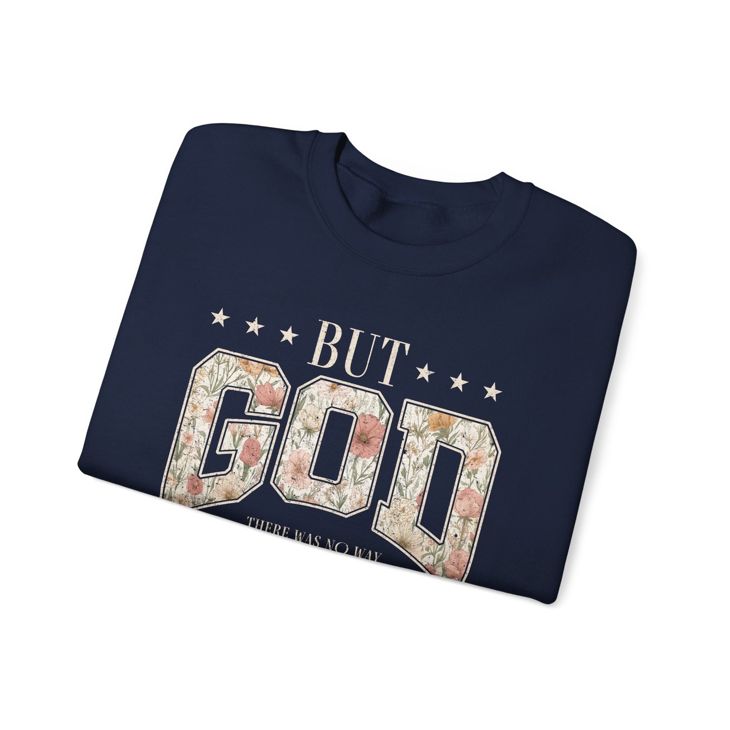 Crewneck Sweatshirt "But God" Floral Design — Inspirational Christian Gift