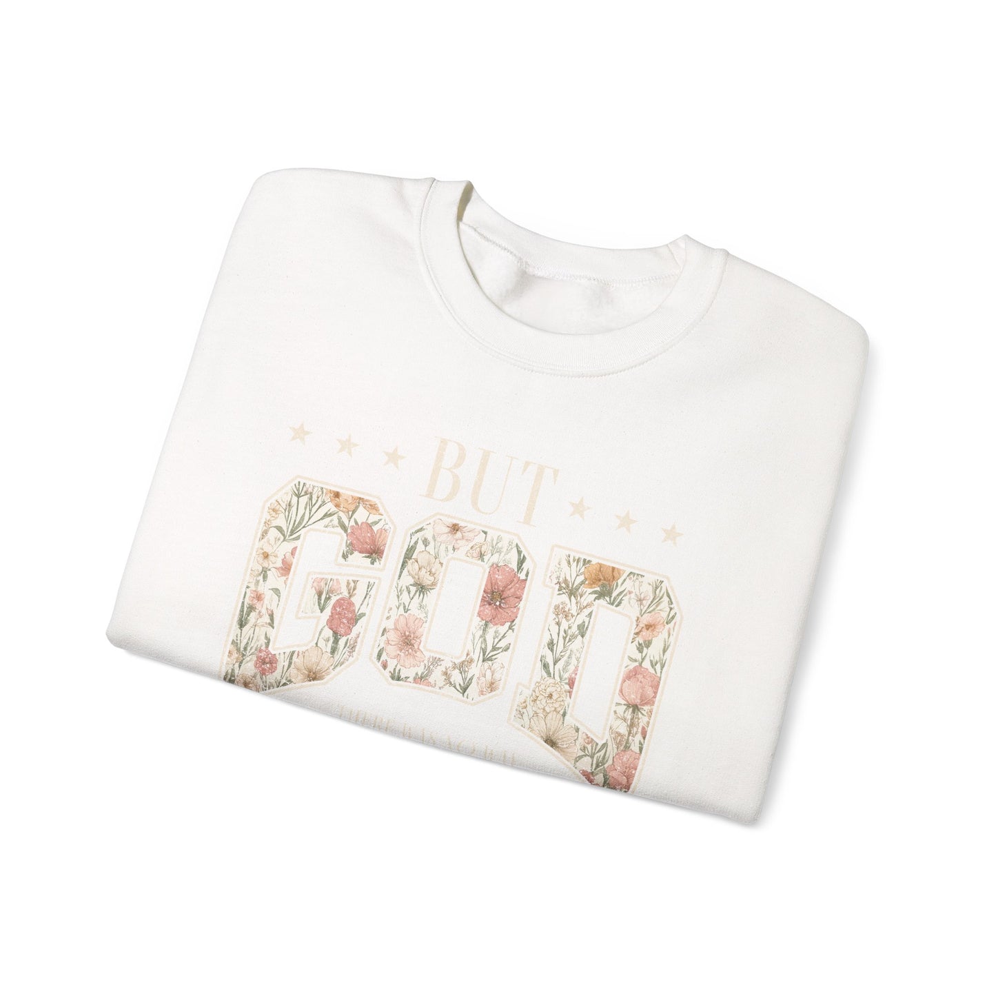 Crewneck Sweatshirt "But God" Floral Design — Inspirational Christian Gift