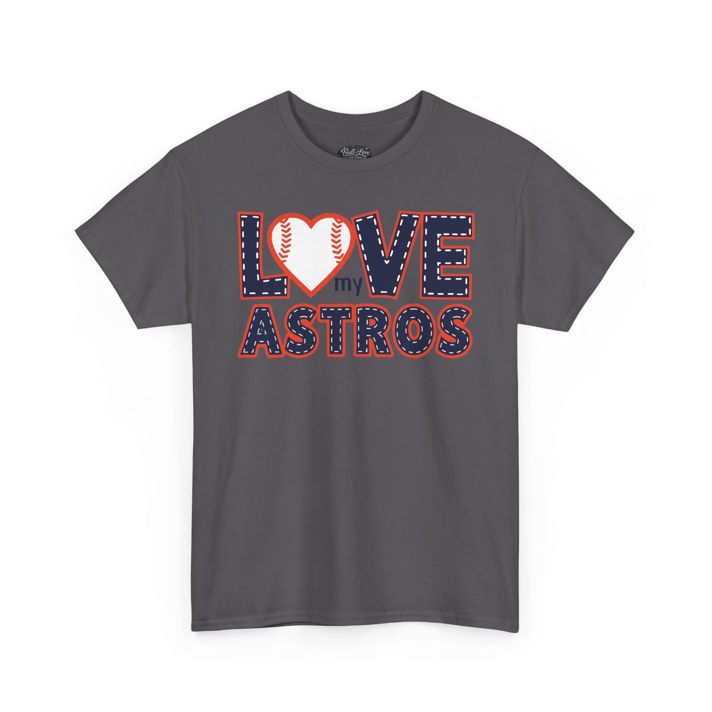 Love My Astros T-Shirt | Baseball Heart Logo, Houston Astros Fan Tee
