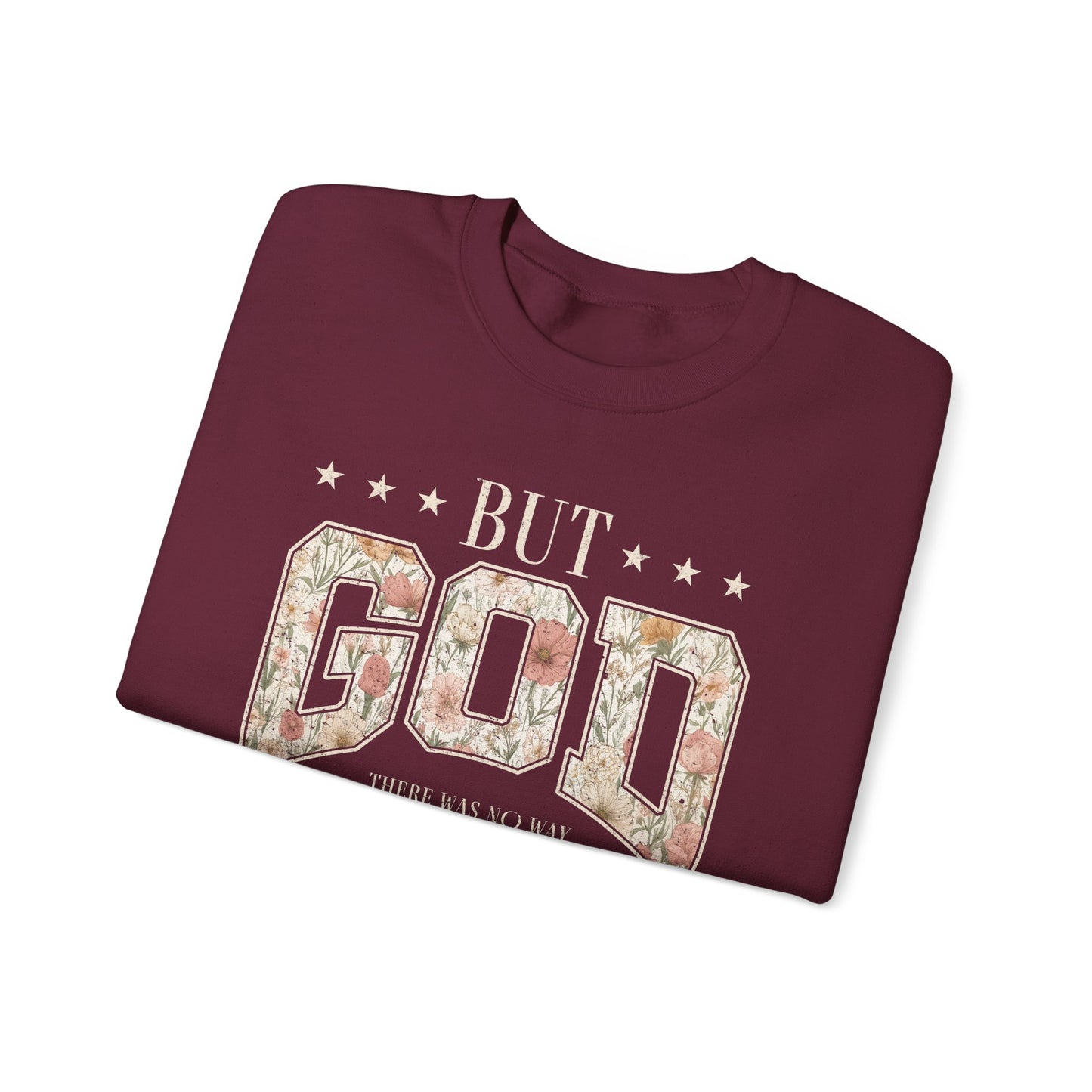 Crewneck Sweatshirt "But God" Floral Design — Inspirational Christian Gift